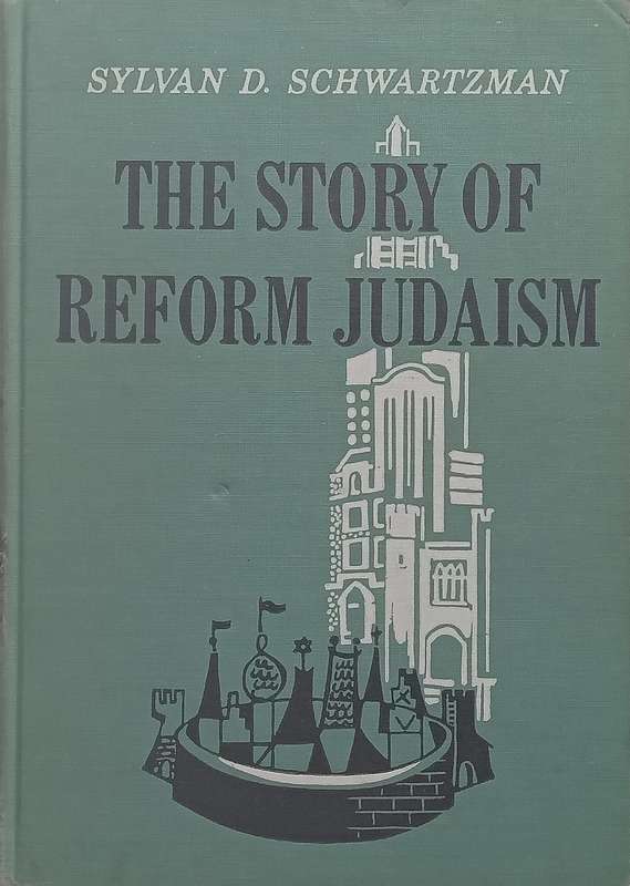 The Story of Reform Judaism (With Loosely Inserted Beit Emanuel Pamphlet) | Rabbi Sylvan D. Schwa...
