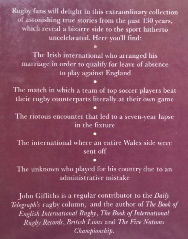 Rugbys Strangest Matches: Extraordinary but True Stories from Over a Century of Rugby | John G...