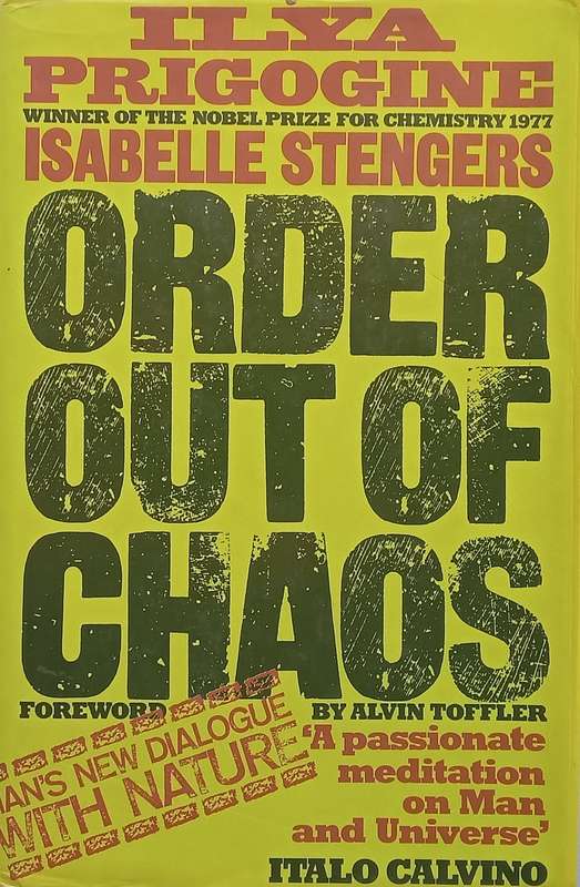 Order Out of Chaos: Mans New Dialogue with Nature | Ilya Prigogine & Isabelle Stengers