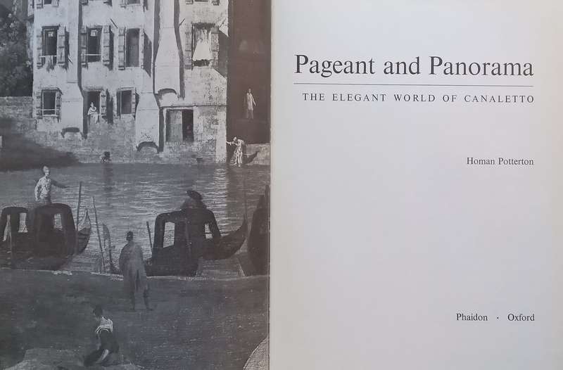 Pageant and Panorama: The Elegant World of Canaletto | Homan Potterton
