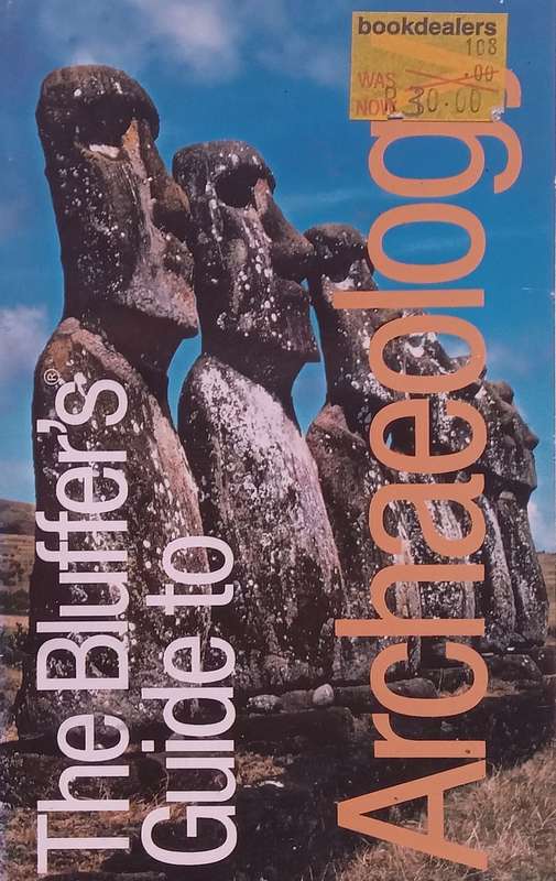 The Bluffers Guide to Archaeology | Paul Bahn