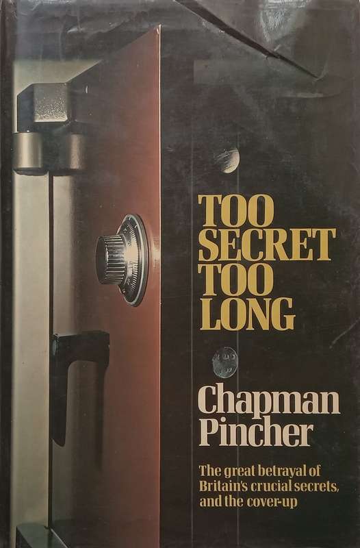 Too Secret Too Long: The Great Betrayal of Britains Crucial Secrets, and the Cover-Up | Chapma...