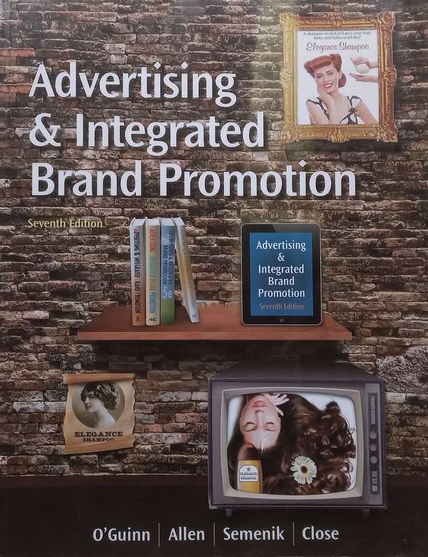 Advertising & Integrated Brand Promotion (7th Ed.) | Thomas Clayton OGuinn, et al.