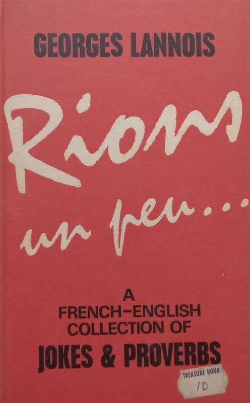 Rions un Peu... A French-English Collection of Proverbs & Jokes (French/English Parallel Text) | ...