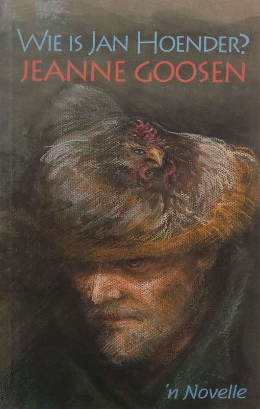 Wie is Jan Hoender? n Novelle (Afrikaans) | Jeanne Goosen