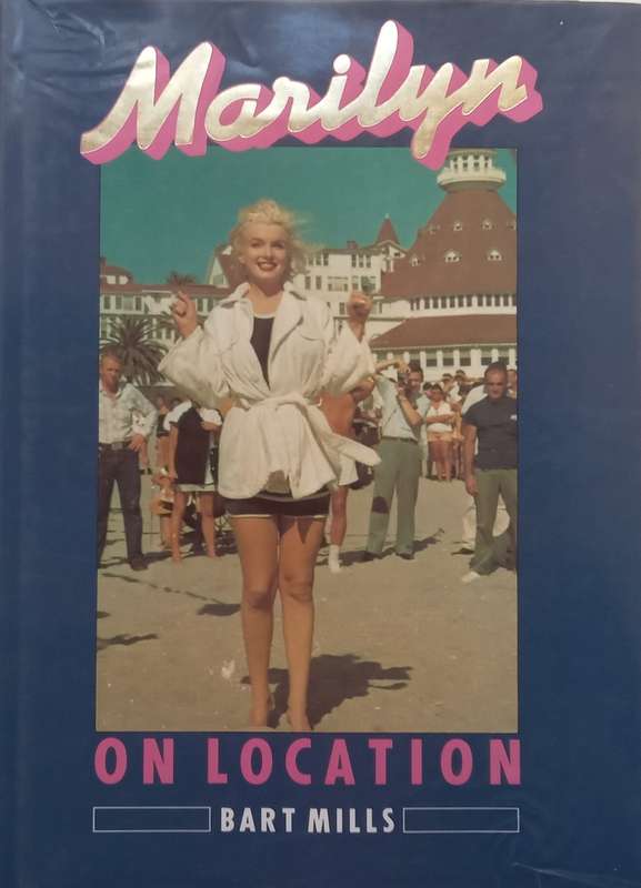 Marilyn on Location | Bart Mills