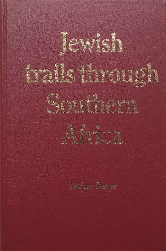 Jewish Trails Through Southern Africa (Signed by Author) | Nathan Berger