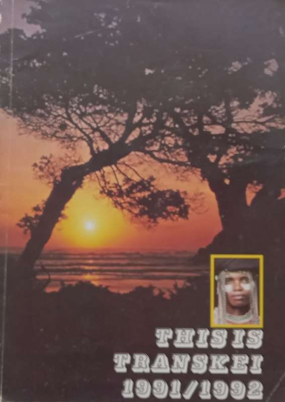 This is Transkei, 1991/1992 | Arthur OConnor (Ed.)