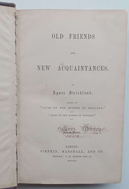 Old Friends and New Acquaintances (Published 1861) | Agnes Strickland