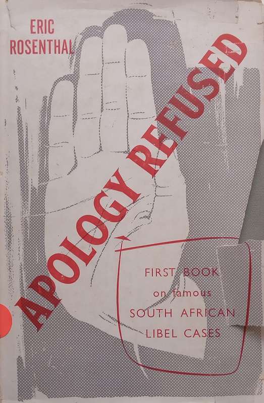 Apology Refused: First Book on Famous South African Libel Cases | Eric Rosenthal