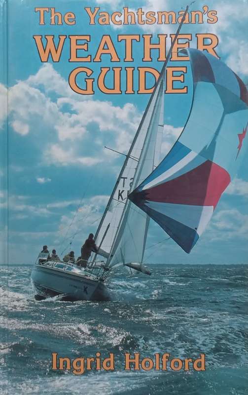 The Yachtsmans Weather Guide | Ingrid Holford