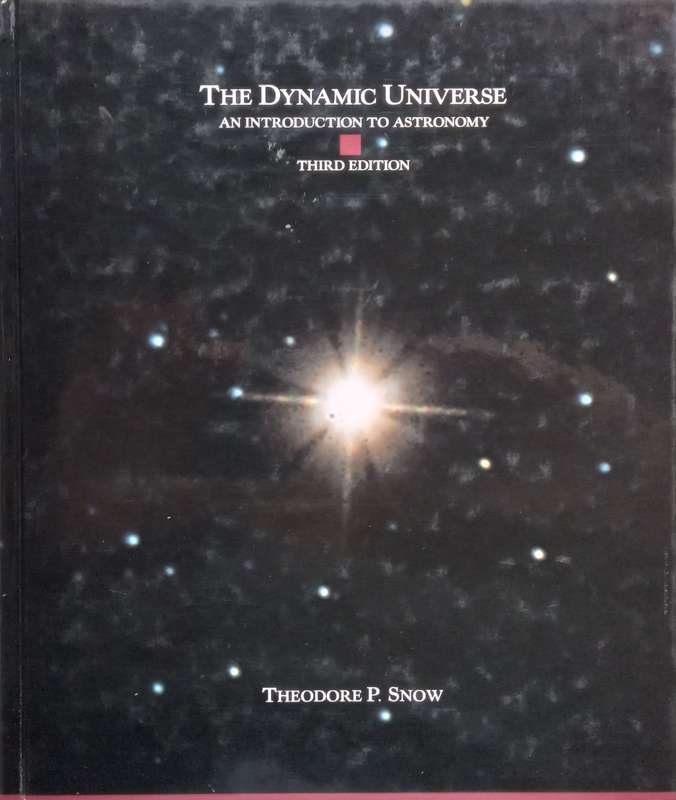 The Dynamic Universe: An Introduction to Astronomy (3rd Ed.) | Theodore P. Snow