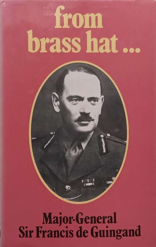 From Brass Hat to Bowler Hat | Sir Francis de Guingand