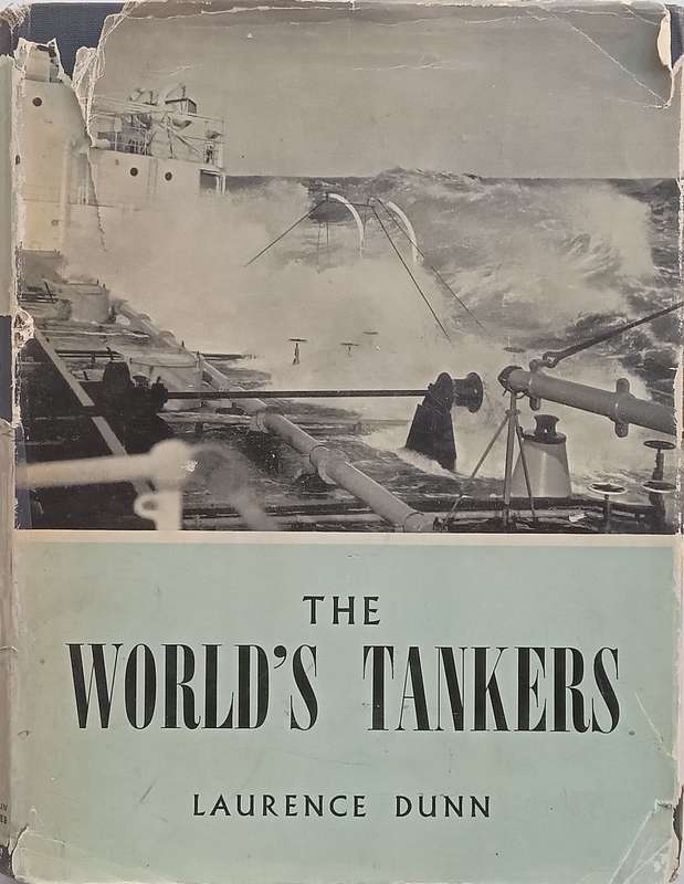 The Worlds Tankers (Published 1956) | Laurence Dunn