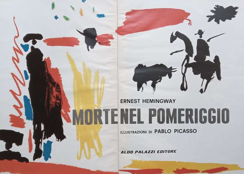 Morte Nel Pomeriggio (Italian, Illustrations by Picasso) | Ernest Hemingway