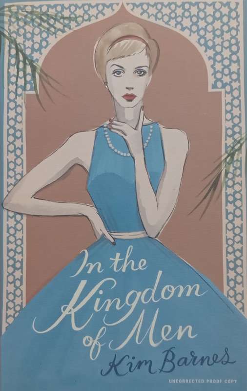 In the Kingdom of Men (Proof Copy) | Kim Barnes