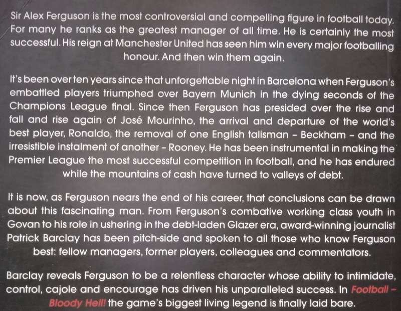 Football  Bloody Hell! The Biography of Alex Ferguson | Patrick Barclay