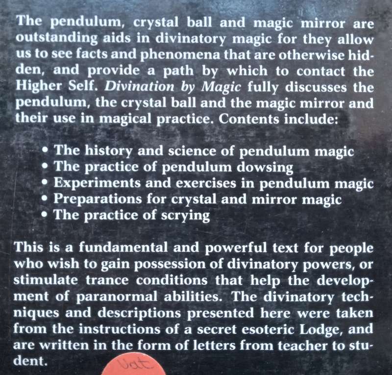 Divination by Magic: Divinatory Techniques Taken from the Instructions of a Secret Esoteric Lodge...