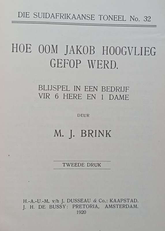 Hoe Oom Jakob Hoogvlieg Gefop Werd (Early Afrikaans, Published 1920) | M. J. Brink