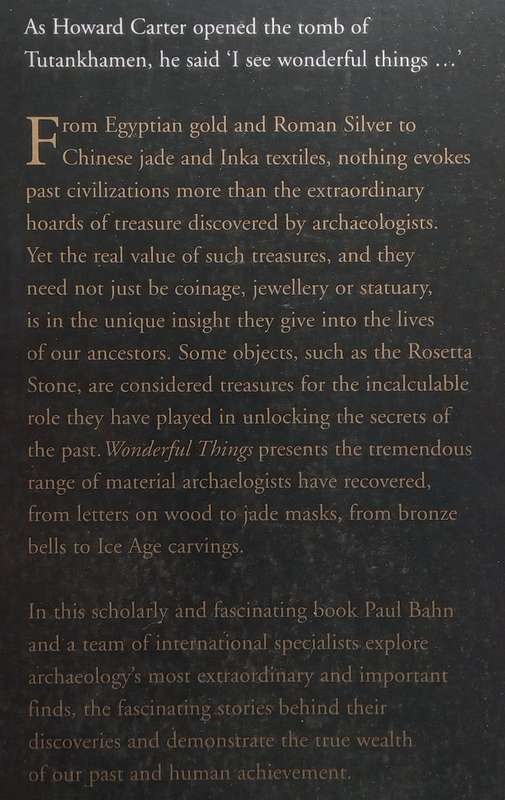 Wonderful Things: Uncovering the Worlds Great Archaeological Treasures | Paul G. Bahn (Ed.)