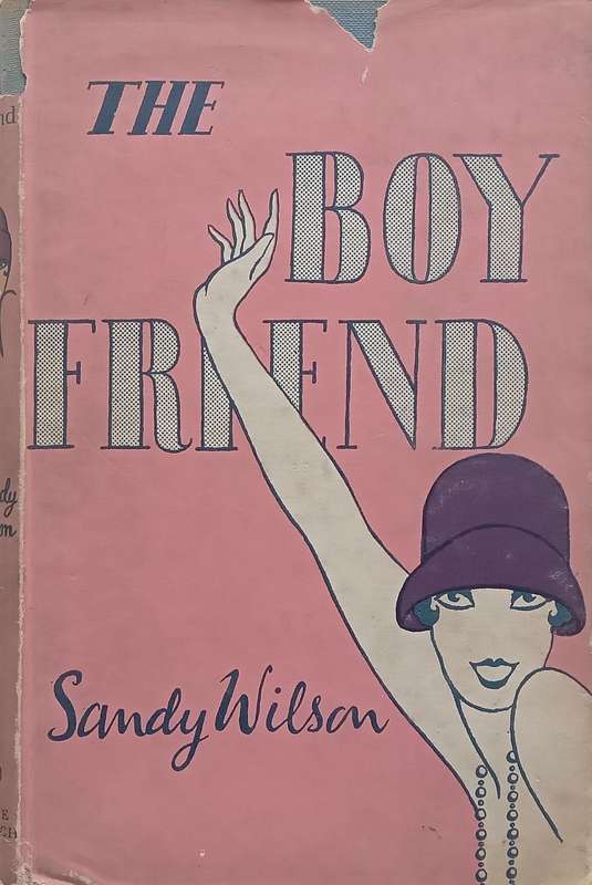 The Boy Friend: A Play in Three Acts | Sandy Wilson