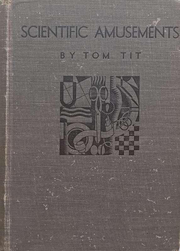 Scientific Amusements | Tom Tit