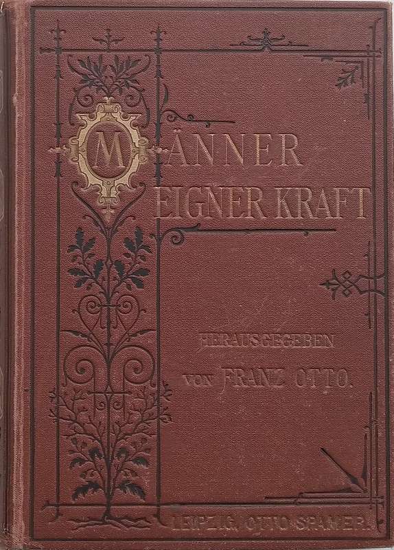 Manner Eigner Kraft (Published 1875, German) | Franz Otto
