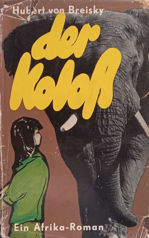 Der Kolo: Ein Afrika-Roman (German) | Hubert von Breisky