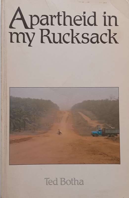 Apartheid in my Rucksack | Ted Botha