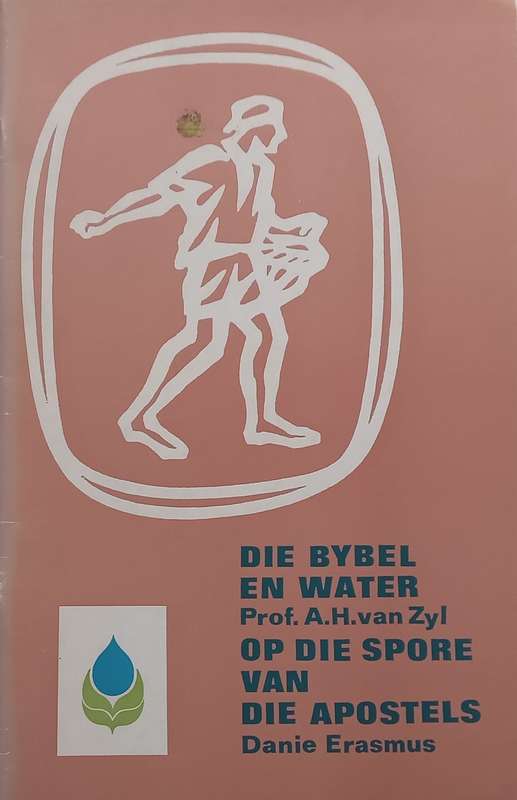 Die Bybel en Water & Op die Spore van die Apostels (Afrikaans) | A. H. van Zyl & Danie Erasmus