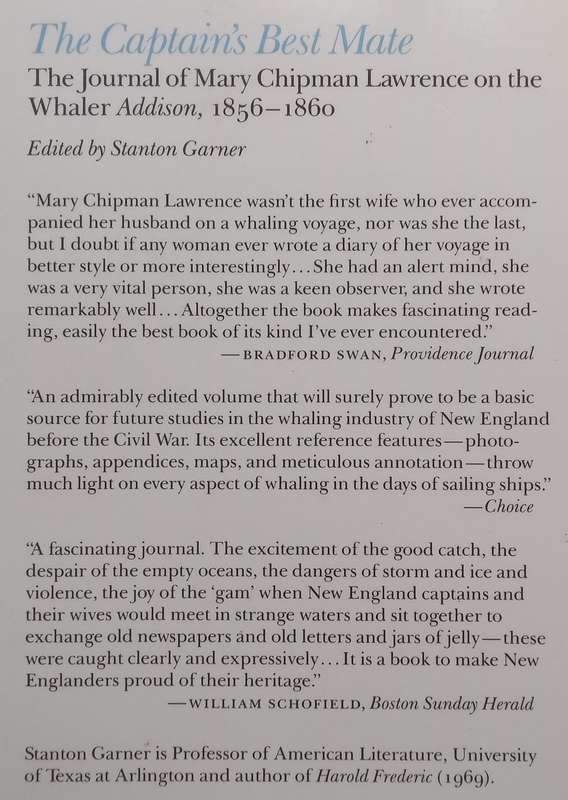 The Captains Best Mate: The Journal of Mary Chipman Lawrence on the Whaler Addison, 1856-1860 ...