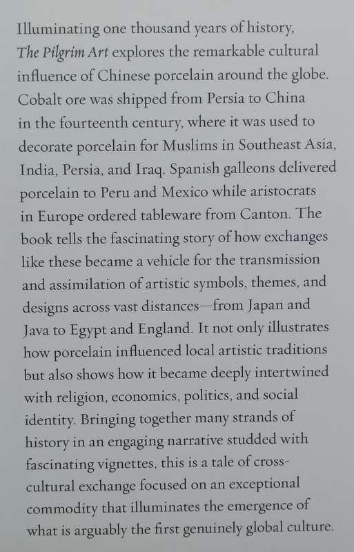 The Pilgrim Art: Cultures of Porcelain in World History | Robert Finlay