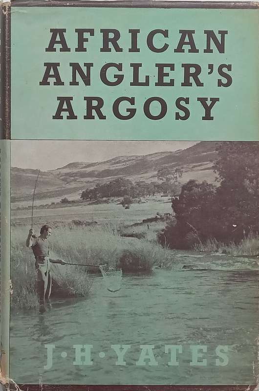 African Anglers Argosy | J. H. (Joe) Yates