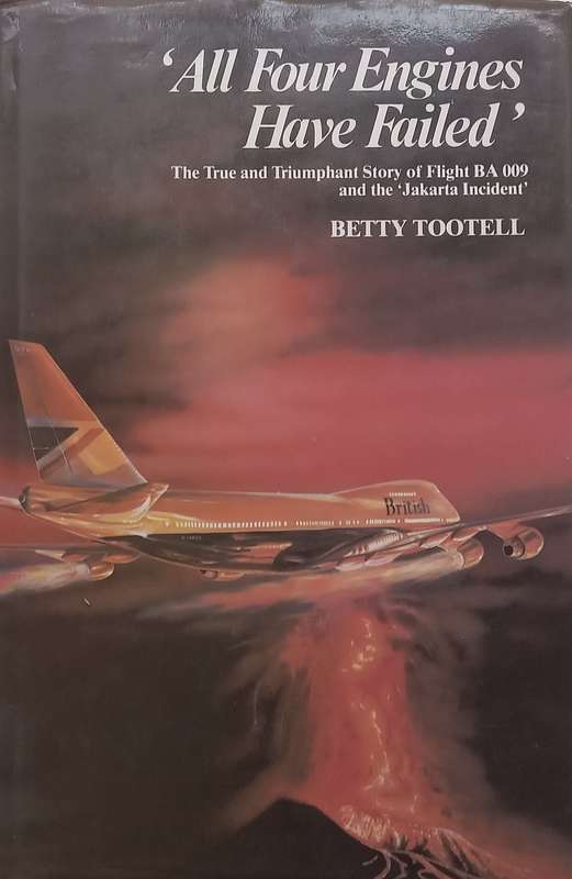 All Four Engines Have Failed: The True and Triumphant Story of Flight BA 009 and the Jak...