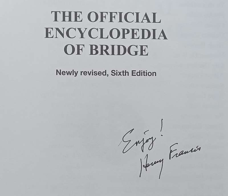 The Official Encyclopedia of Bridge, 6th Ed. (Inscribed by the Editor-in-Chief) | Henry Francis, ...