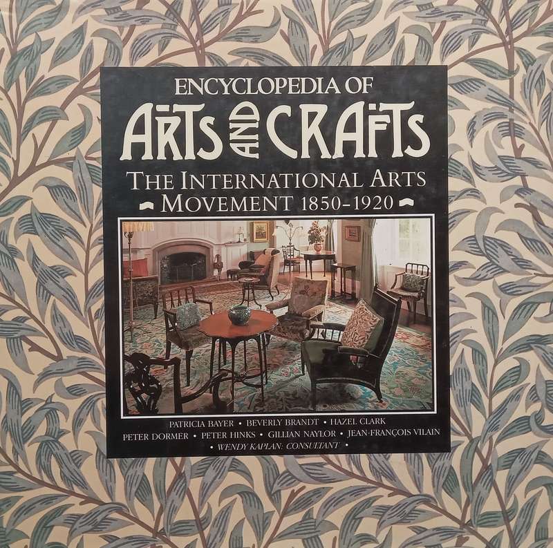 Encyclopaedia of Arts and Crafts: The International Arts Movement, 1850-1920 | Patricia Bayer, et...