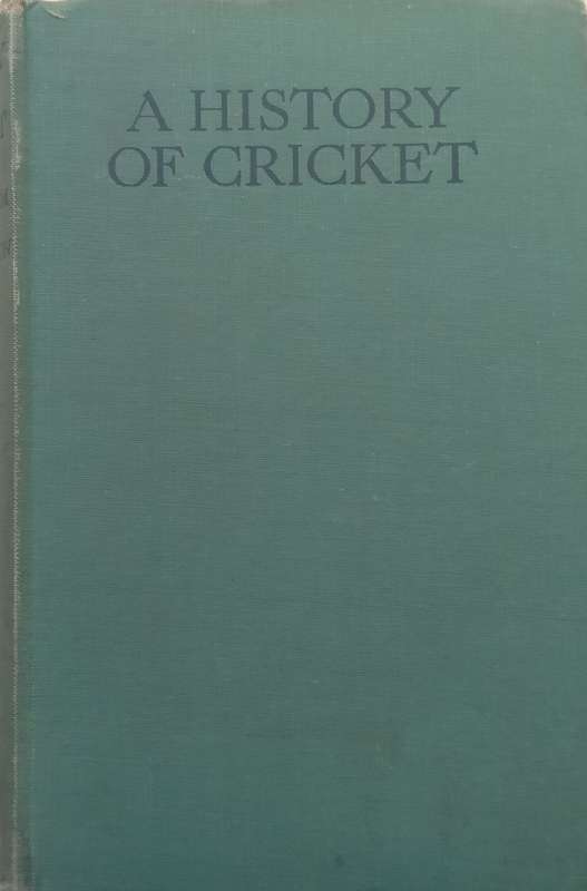 A History of Cricket (Inscribed by Co-Author and One Other) | H. S. Altham & E. W. Swanton