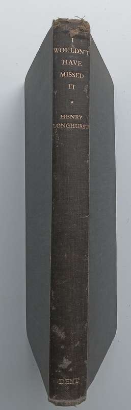 I Wouldnt Have Missed It (First Edition, 1945) | Henry Longhurst