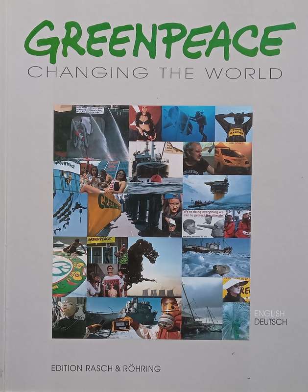 Greenpeace: Changing the World (English/German Dual Language Edition) | Conny Boettger & Fouad Ha...