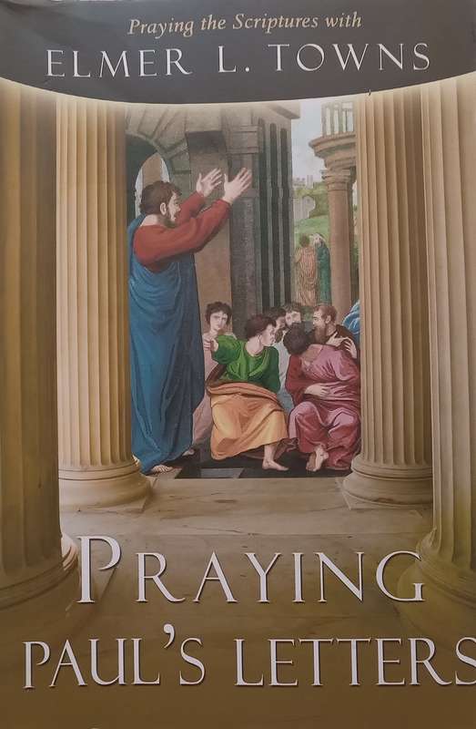 Praying Pauls Letters | Elmer L. Towns
