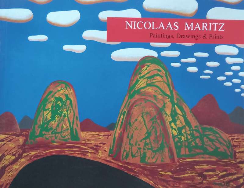 Nicholaas Maritz: Paintings, Drawings & Prints (Catalogue to Accompany the Exhibition, with Extra...