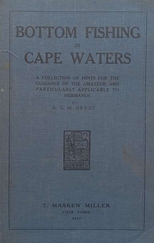 Bottom Fishing in Cape Waters (Published 1917, With 5 Loosely Inserted Newspaper Clippings) | A. ...
