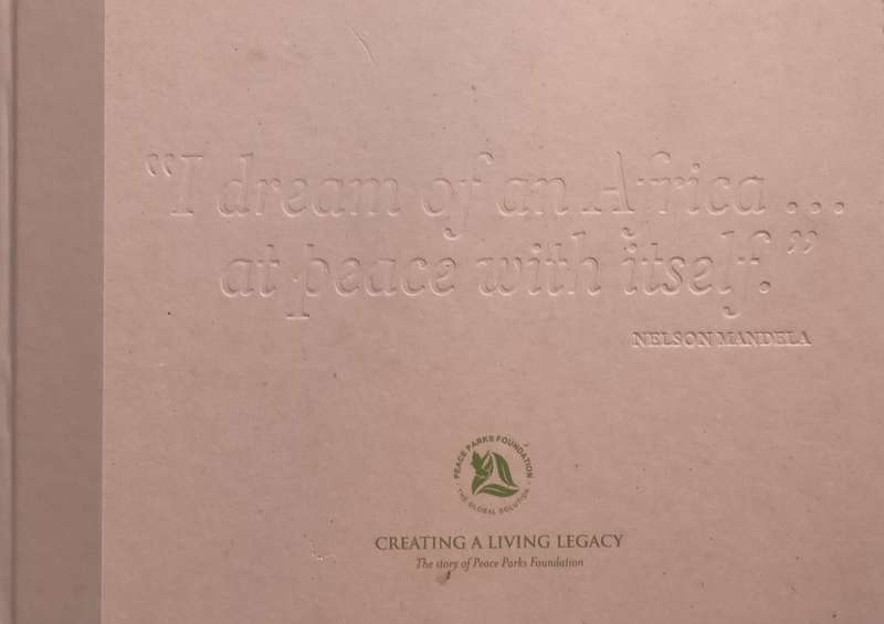 Creating a Living Legacy: The Story of Peace Parks Foundation (With CD)