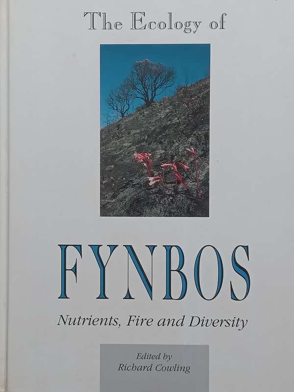 The Ecology of Fynbos: Nutrients, Fire and Diversity | Richard Cowling (Ed.)