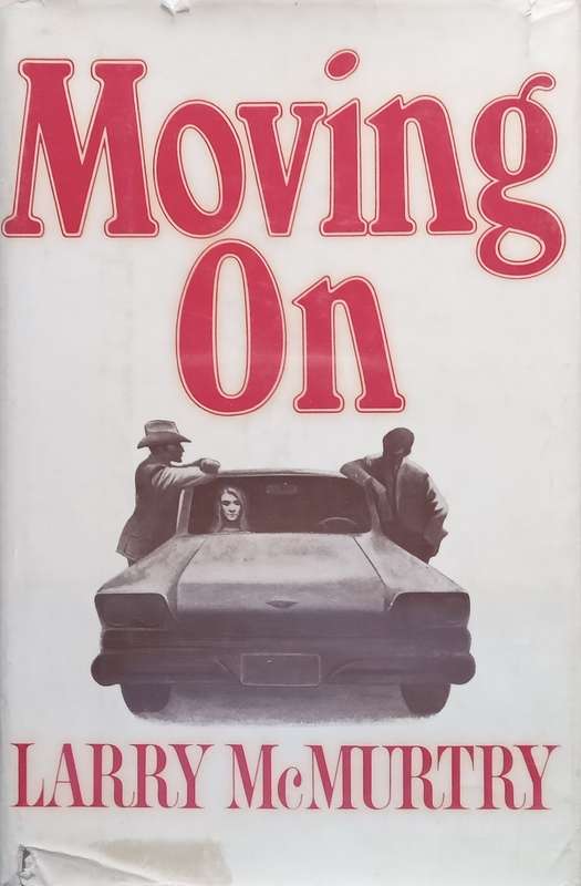 Moving On (First UK Edition, 1971) | Larry McMurty
