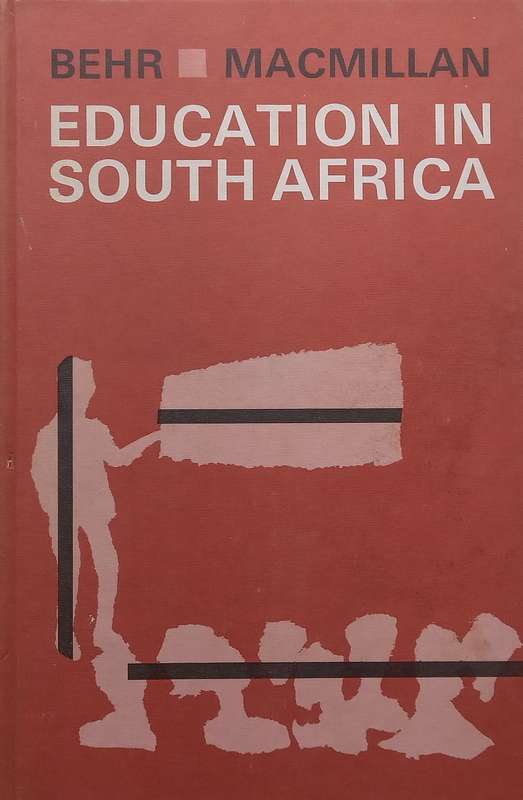 Education in South Africa | A. L. Behr & R. G. Macmillan