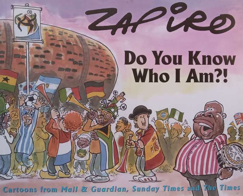 Do You Know Who I Am? (Signed by Zapiro) | Zapiro