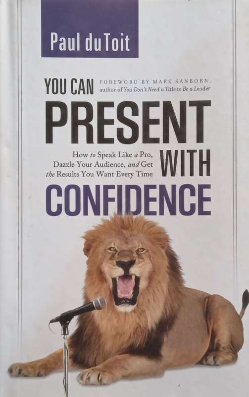 You Can Present with Confidence | Paul du Toit