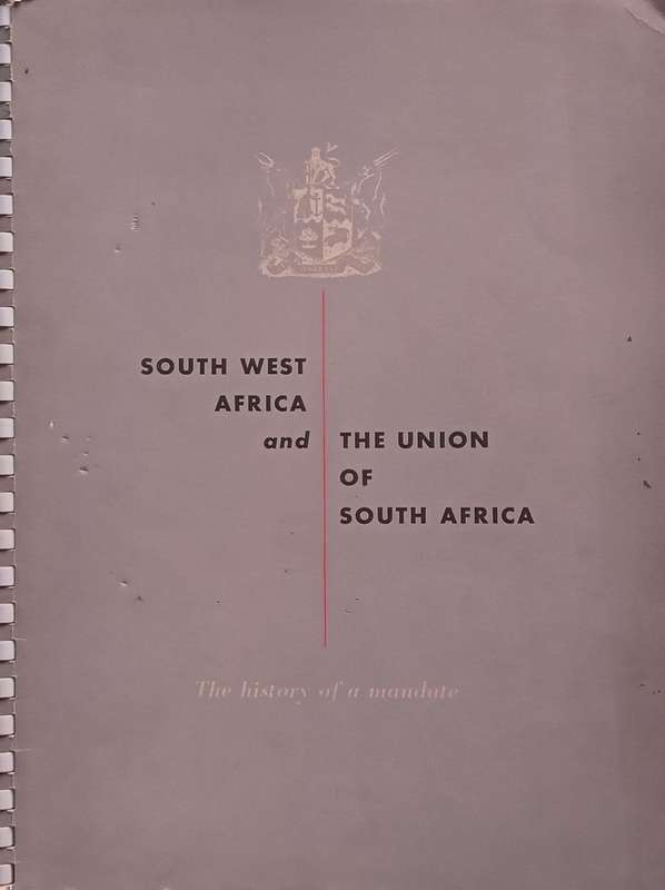 South West Africa and the Union of South Africa: The History of a Mandate
