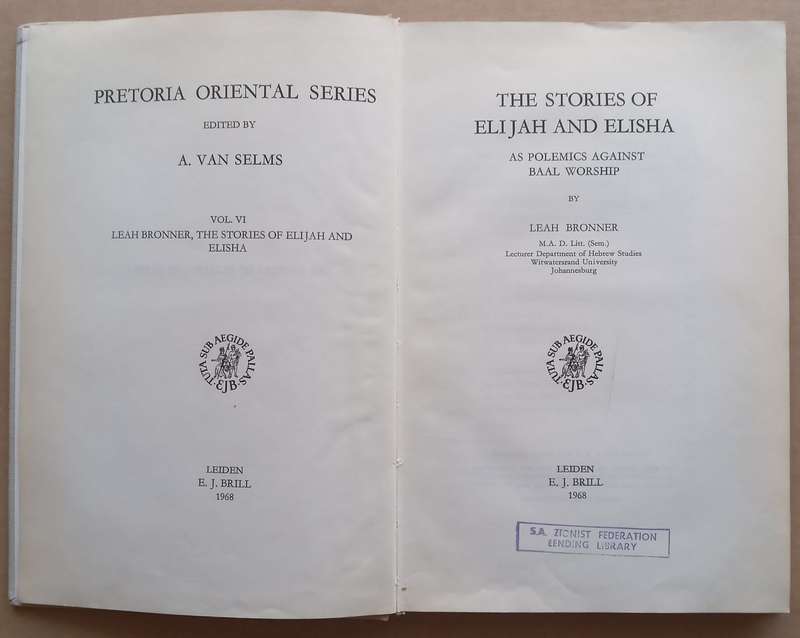 The Stories of Elijah and Elisha as Polemics Against Ball Worship (Pretoria Oriental Series Vol. ...